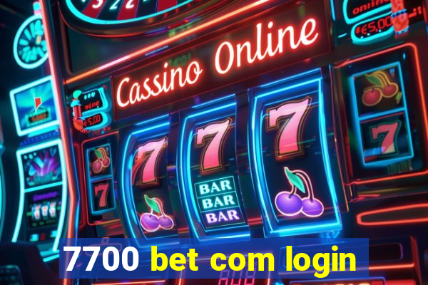 7700 bet com login